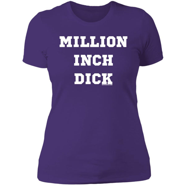 Million Inch Dick - Ladies' T-Shirt