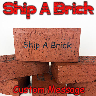 Ship A Brick - Custom Message